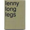 Lenny Long Legs door Sam Lloyd