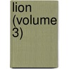 Lion (Volume 3) door Richard Carlile