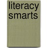 Literacy Smarts by Jennifer Harper