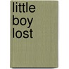 Little Boy Lost door Edith Duven Flaherty