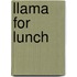 Llama For Lunch