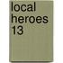 Local Heroes 13