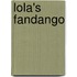 Lola's Fandango
