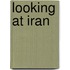 Looking at Iran