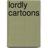 Lordly Cartoons door Alan Mumford
