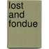 Lost And Fondue