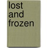 Lost And Frozen door Vicki Wendt