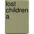 Lost Children A