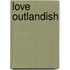 Love Outlandish
