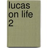Lucas on Life 2 by Jeff Lucas