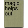 Magic Helps Out by Sheryn Dee