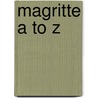 Magritte A To Z door Gisela Fischer