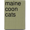 Maine Coon Cats door Willowcreek Press