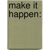Make It Happen: by Tara Pringle Jefferson