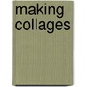 Making Collages door Will Johnson