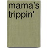 Mama's Trippin' door Katy Watson-Kell