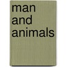 Man And Animals by M.T. Dimick