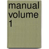 Manual Volume 1 door Instituto De Geologicas