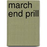 March End Prill door Bryan Sentes