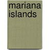 Mariana Islands door Source Wikipedia