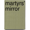 Martyrs' Mirror door Adrian Chastain Weimer