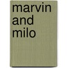 Marvin And Milo door Vic Le Billon
