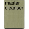 Master Cleanser door Stanley Burroughs