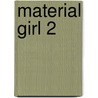 Material Girl 2 door Keisha Ervin