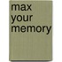 Max Your Memory