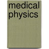 Medical Physics door Marcin Balcerzyk