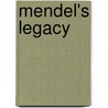Mendel's Legacy by Elof Axel Carlson