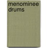 Menominee Drums by Nicholas C. Peroff