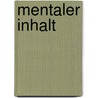 Mentaler Inhalt door Dirk Sorge