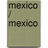 Mexico / Mexico