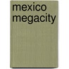 Mexico Megacity by James B. Pick