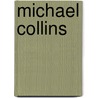 Michael Collins by James A. Mackay