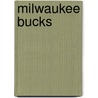 Milwaukee Bucks by Gary Derong