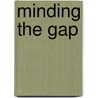 Minding The Gap by Laurie Carney with Jeffrey Carney