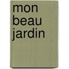 Mon Beau Jardin door Carol Ann