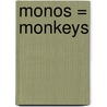 Monos = Monkeys door Tracey Crawford