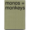 Monos = Monkeys door Tracey Crawford