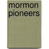 Mormon Pioneers by John McBrewster