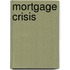 Mortgage Crisis