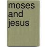 Moses And Jesus door Jacqueline Jones-Hunt
