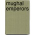 Mughal Emperors