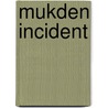 Mukden Incident by John McBrewster