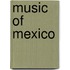 Music Of Mexico
