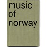 Music Of Norway door John McBrewster
