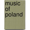Music Of Poland door Frederic P. Miller
