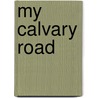 My Calvary Road door Roy Hession